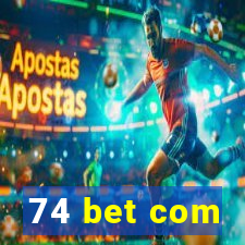 74 bet com